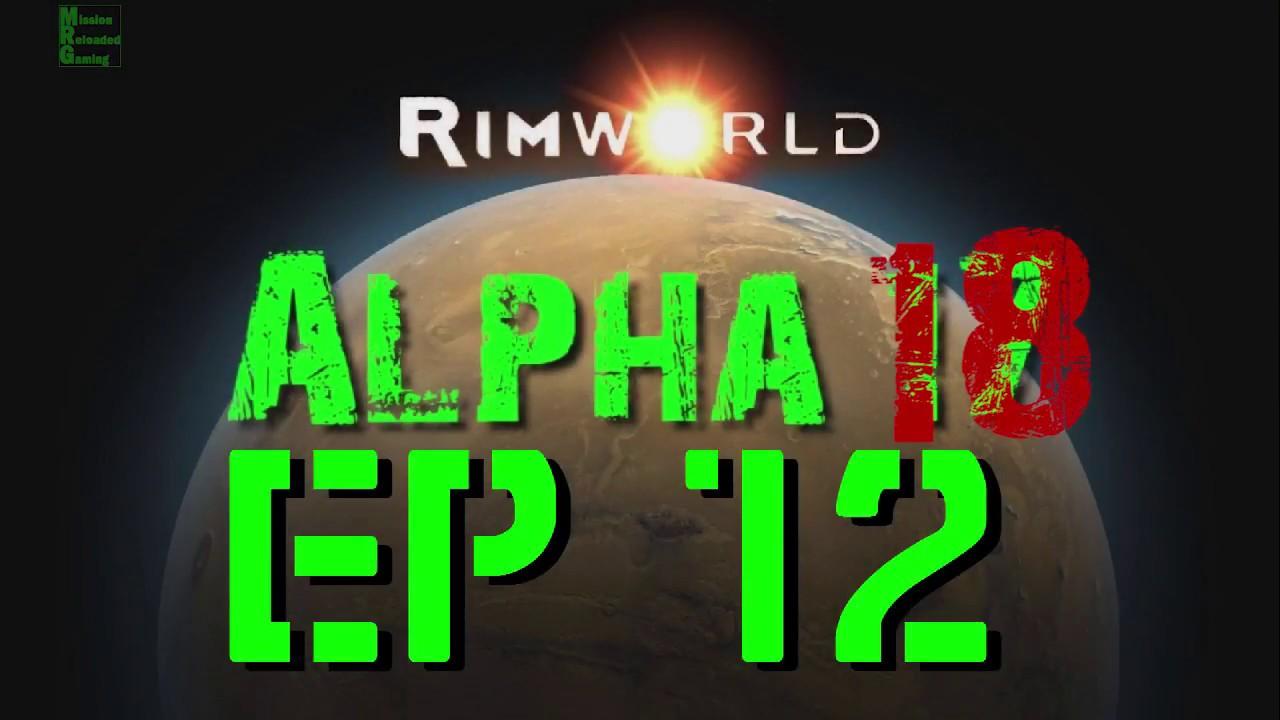 Rimworld Alpha 18 Ep 12 - Daniel's story arc turns very dark