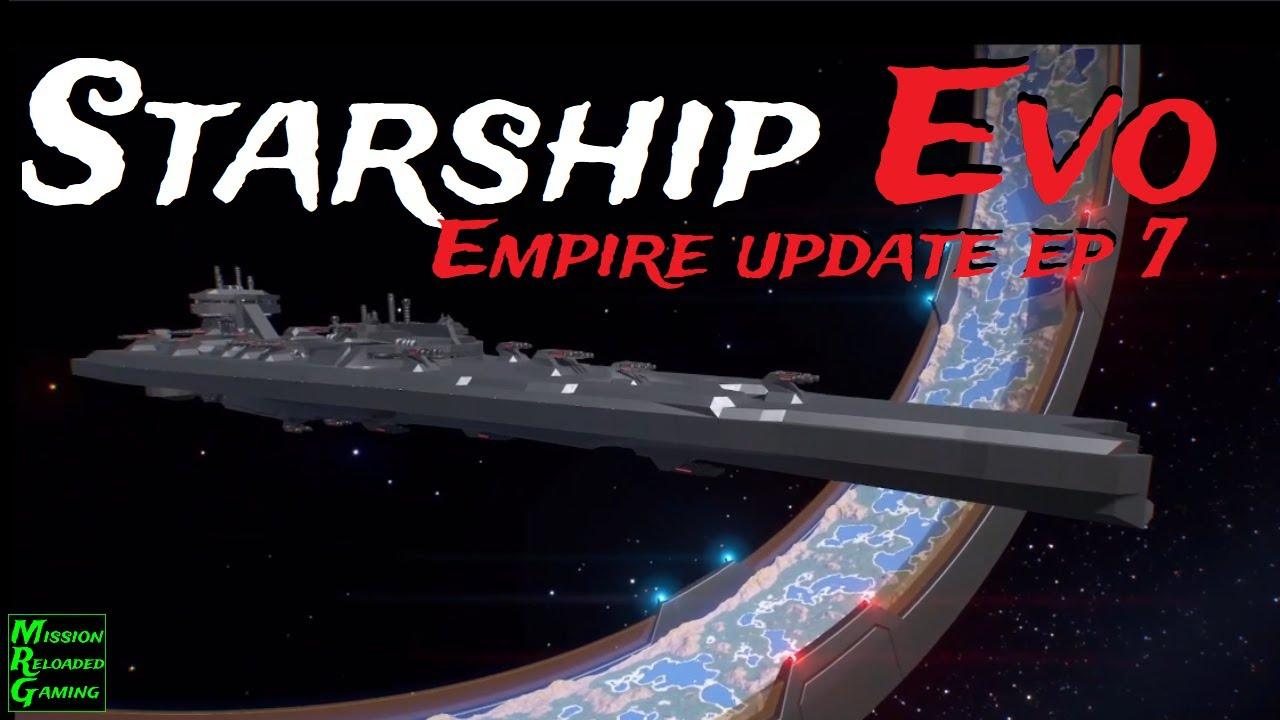 Starship EVO - Empire update Episode 7