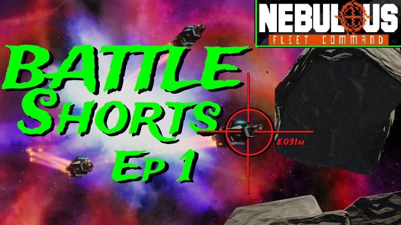 Battle Shorts - Ep 1 - Nebulous Fleet Command