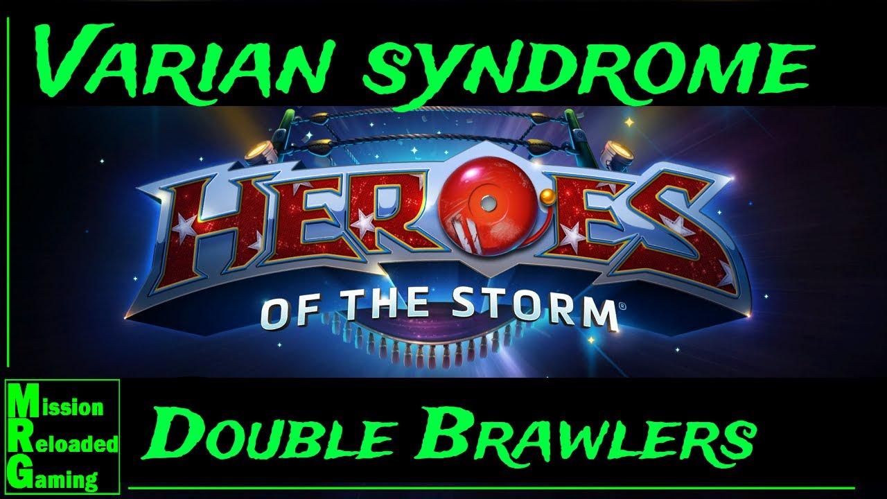 Heroes of the storm - Double Bruiser and Varian Syndrome