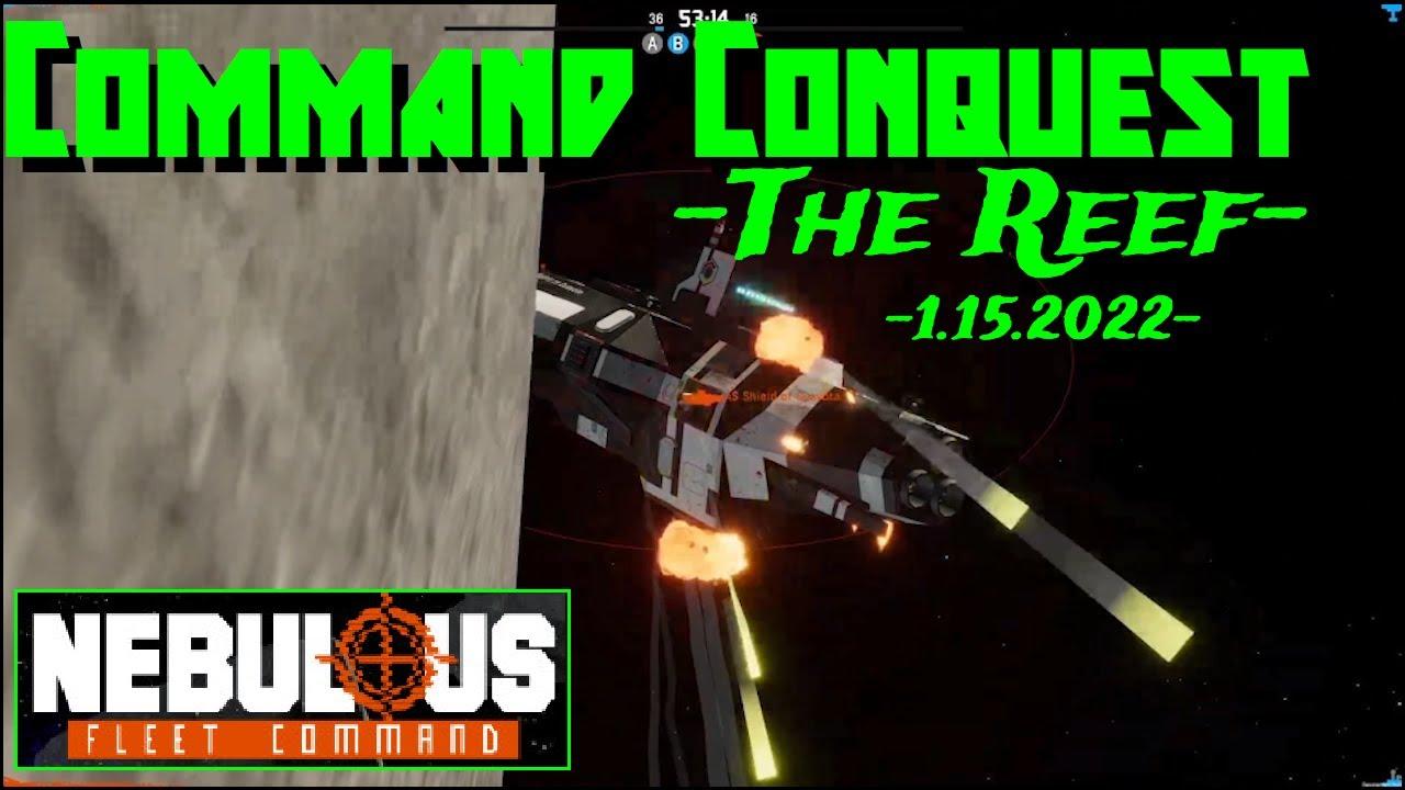 Conquest Match Round 1 | The Reef 01-15-22 | Nebulous Fleet Command