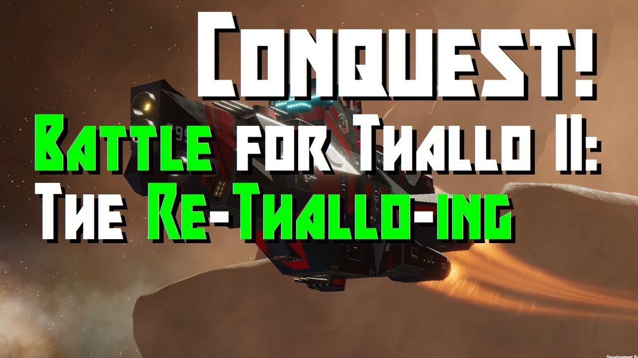 CONQUEST - Battle of Thallo II - The ReThalloing