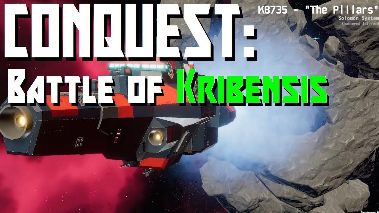 CONQUEST: Battle of Kribensis
