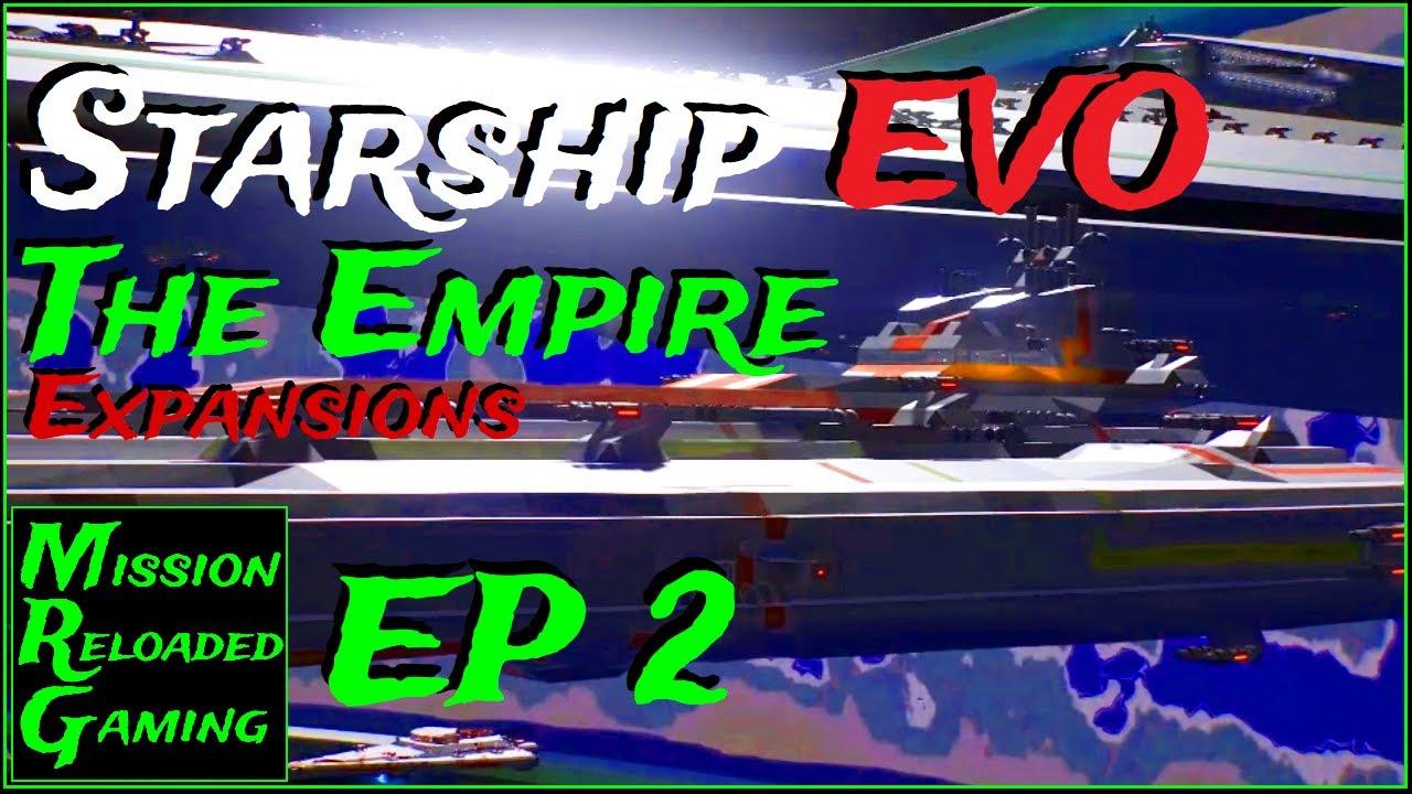 Starship EVO - Ep 2 Empire Fleet vid Expansions Community