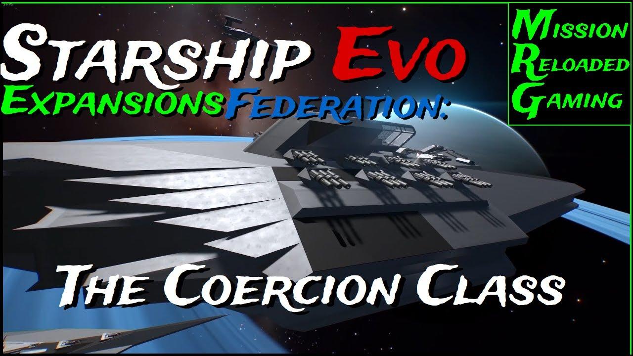 Starship EVO Expansions - Ep 6 - Coercion Class - The Federation Fleet   Expansions Community