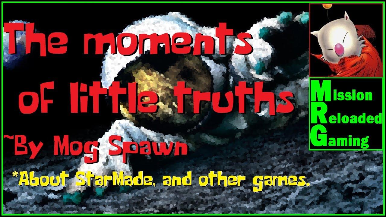 The Moments of Little Truths ~ By Mog Spawn