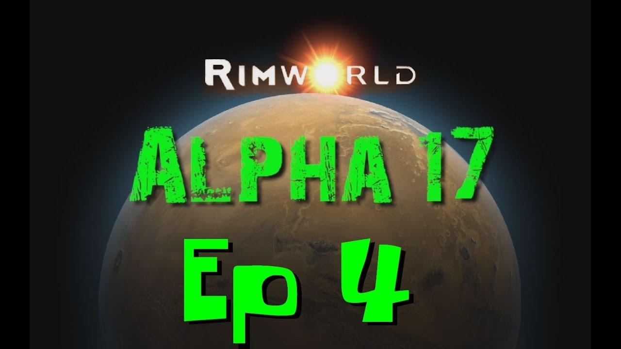 Rimworld Alpha 17 Ep 4 - Mike The Pyro, Doctor, Chef